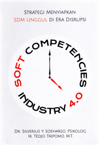 Image of Soft Competencies Industry 4.0: Strategi Menyiapkan SDM Unggul di Era Disrupsi
