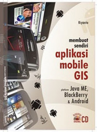 Membuat sendiri aplikasi mobile gis platform java ME, blackberry dan android