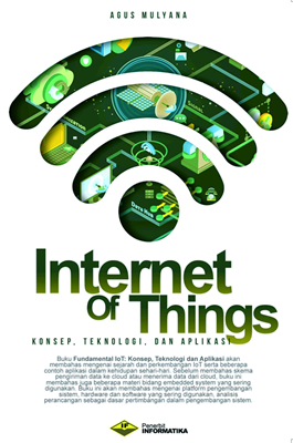 Internet of Things Konsep, Teknologi, dan Aplikasi