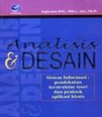 Analisis dan desain sistem informasi : pendekatan terstruktur, teori dan praktik aplikasi bisnis