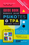 Guide book rahasia lulus psikotes + TPA seleksi kerja