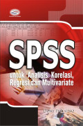 SPSS untuk analisis kolerasi, regresi, dan multivariate