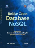 BELAJAR CEPAT DATABASE NoSQL Menggunakan Document Oriented Database (MongoDB) pada Pengaplikasian Big Data