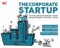 The corporate : Formula sukses perusahaan mapan mengembangkan ekosistem inovasi