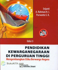 Pendidikan kewarganegaraan di perguruan tinggi : mengembangkan etika berwarganegara