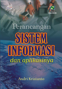 Perancangan sistem informasi dan aplikasinya