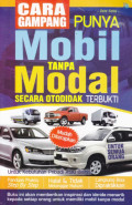 Cara gampang punya mobil tanpa modal secara otodidak terbukti