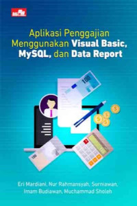 Aplikasi Penggajian Menggunakan Visual Basic, MySQL, dan Data Report