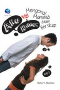 Aku Vs Kamu, Mengenal Manusia Dalam Bersikap