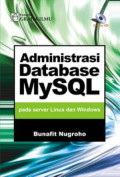 Administrasi database MySQL: Pada server linux dan windows
