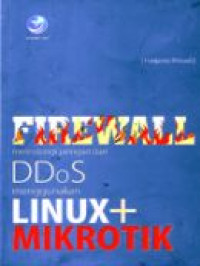 Firewall melindungi jaringan dari DDOS menggunakan linux & mikrotik