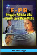 E-PR Menggapai publisitas di era interaktif lewat media online