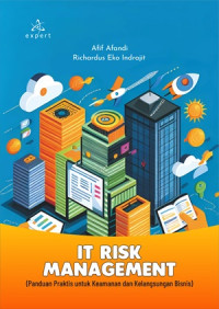IT Risk Management; Panduan Praktis untuk Keamanan dan Kelangsungan Bisnis