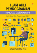 1 Jam Ahli Pemrograman: HTML, CSS, dan Javascript: Kata Siapa Web Programming Sulit?