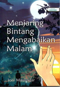Menjaring Bintang Mengabaikan Malam