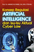 Konsep Regulasi Artificial Intellegence dan Isu-Isu Aktual Cyber Law