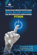 Dasar-Dasar Menginterpretasikan Model Machine Learning Dan Implementasinya Menggunakan Python