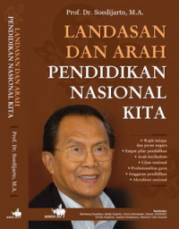 Landasan dan arah pendidikan nasional kita