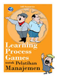 Learning process games untuk pelatihan manajemen