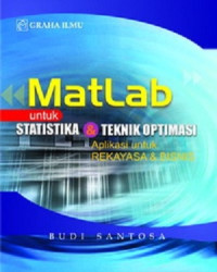 Matlab untuk statistika dan teknik optimasi