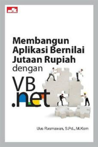 Membangun Aplikasi Bernilai Jutaan Rupiah dengan VB.Net