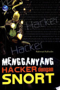 Mengganyang hacker dengan SNORT