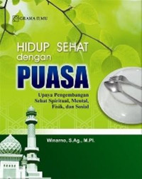 Hidup Sehat dengan Puasa Upaya Pengembangan Sehat Spiritual, Mental, Fisik, dan Sosial