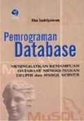 Pemrograman database, meningkatkan kemampuan database menggunakan delphi dan MSSQL Server