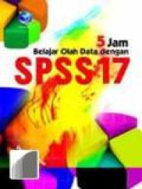 5 jam belajar olah data dengan SPSS 17