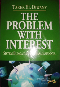 The problem with interest (sistem bunga dan permasalahannya)