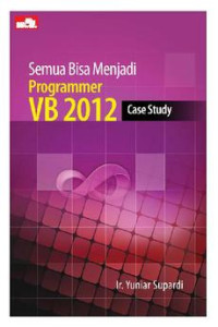 Semua Bisa Menjadi Programmer VB 2012 - Case Study