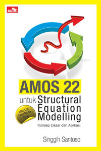 AMOS 22 untuk Structural Equation Modelling : Kosep dasar dan aplikasi