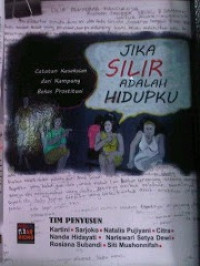 Jika silir adalah hidupku: Catatn Kesaksian dari kampung bekas prostitusi