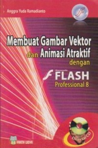 Membuat gambar vektor dan animasi atraktif dengan flash profesional 8