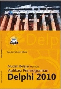 mudah belajar membuat aplikasi pemrograman delphi 2010