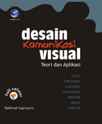 Desain komunikasi visual: Teori dan aplikasi