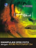 Panduan aplikatif manipulasi dengan adobe photoshop CS4