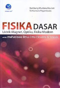 Fisika Dasar : Listrik-magnet, optika, fisika modern