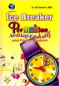 Ice breaker permainan atraktif-edukatif untuk pelatihan manajemen