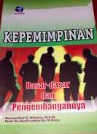 Kepemimpinan : Dasar-dasar pengembangan