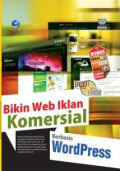 Panduan Aplikatif Dan Solusi: Bikin Web Iklan Komersial Berbasis WordPress