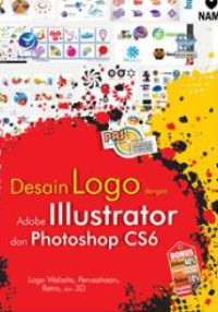 Panduan Aplikatif Dan Solusi: Desain Logo Dengan Adobe Illustrator Dan Photoshop CS6