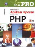 From zero to a pro: Membuat aplikasi laporan menggunakan PHP