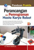 Panduan Praktis Perancangan dan Pemrograman Hasta Karya Robot+cd