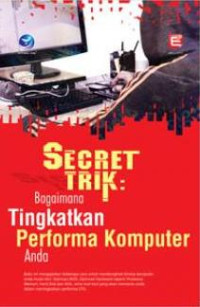 Secret trik : Bagaimana tingkatkan performa komputer anda