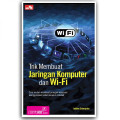Trik membuat jaringan komputer dan wi-fi