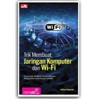 Trik membuat jaringan komputer dan wi-fi