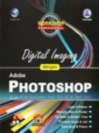 Workhsop profesional : Digital image dengan adobe photoshop